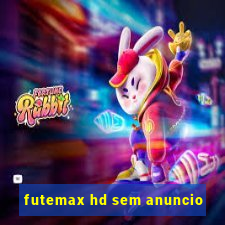 futemax hd sem anuncio